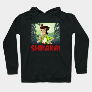 Shikaka! Hoodie